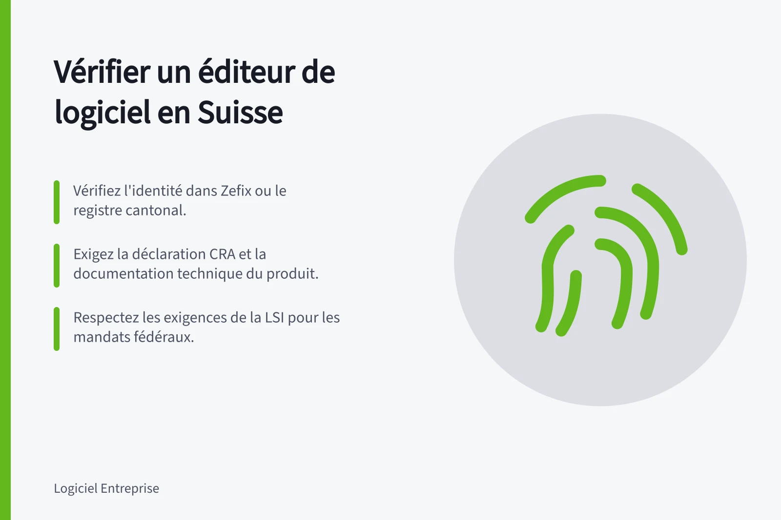 Vérifier un éditeur de logiciel en Suisse: Vérifiez l'identité dans Zefix ou le registre cantonal.; Exigez la déclaration CRA et la documentation technique du produit.; Respectez les exigences de la LSI pour les mandats fédéraux.